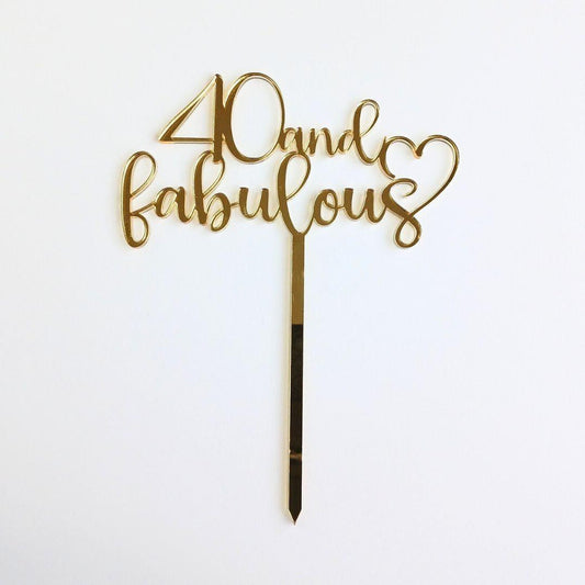 40 and Fabulous Cake Topper - Topsy Curvvy Co